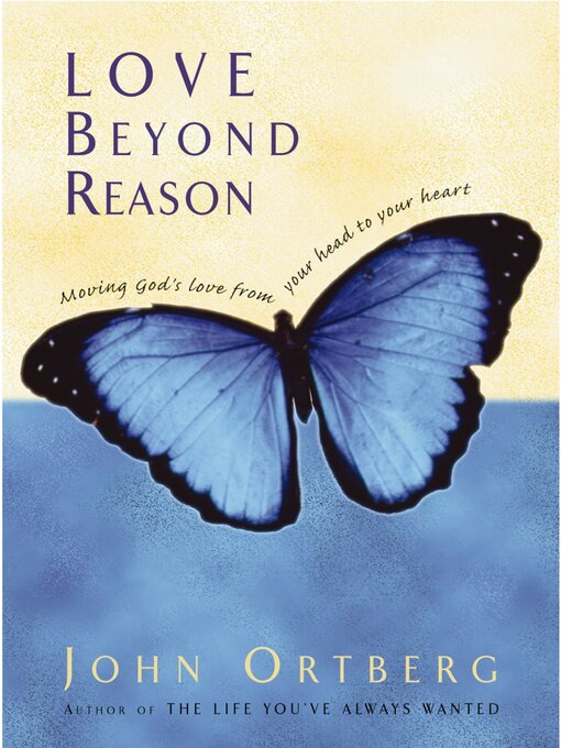 Title details for Love Beyond Reason by John Ortberg - Available